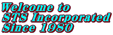 Welcome to STS Incorporated Since 1980